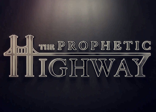 The Prophetic Highway