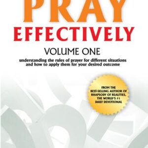 How To Pray Effectively - Volume 1