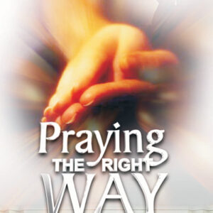 Praying The Right Way